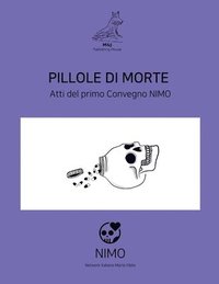 bokomslag Pillole di Morte. Atti del primo Convegno Network in Italiano sulla Morte e Oblio NIMO