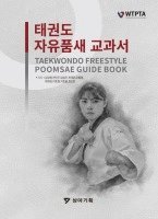 bokomslag Taekwondo Freestyle Poomsae Guidebook