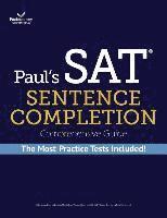 bokomslag Paul's SAT Sentence Completion Comprehensive Guide: the MOST 38 practice tests among all SAT Critical Reading books