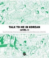 bokomslag Talk To Me In Korean Level 3 (Downloadable Audio Files Included)