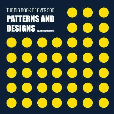 Jennifer Lauretti - Big Book of Over 500 Patterns and Designs, Häftad