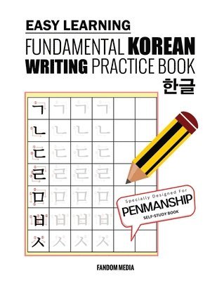 Easy Learning Fundamental Korean Writing Practice Book 1