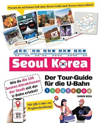 Fandom Media - Tour-Guide für die U-Bahn in Seoul, Korea - Wie du die 100 besten Attraktionen der Stadt mit der U-Bahn erlebst!, Häftad