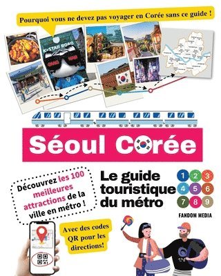 bokomslag Le guide touristique du mtro de Soul, Core - Dcouvrez les 100 meilleures attractions de la ville en mtro !