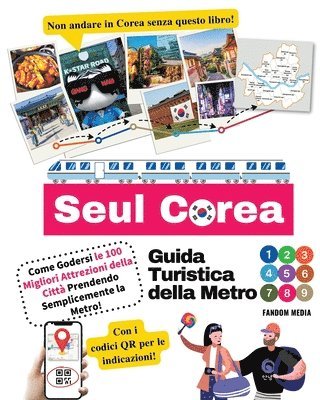 Fandom Media - Guida Turistica della Metro di Seul Corea - Come Godersi le 100 Migliori Attrezioni della Città Prendendo Semplicemente la Metro!, Häftad