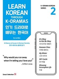 bokomslag Learn Korean Through K-Dramas 2: A Glance at Issues in Korean Society