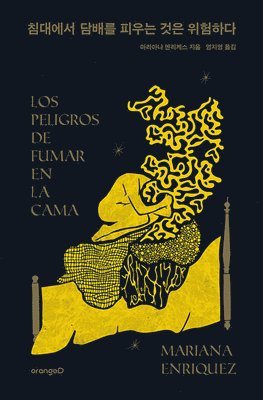Mariana Enriquez - The Dangers of Smoking in Bed, Inbunden