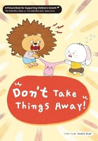 bokomslag Don't Take Things Away!