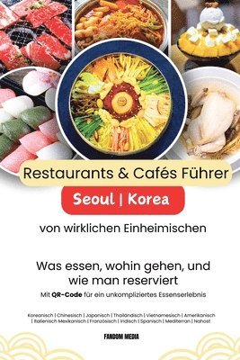 bokomslag Restaurants & Cafés in Seoul Korea - Führer von wirklichen Einheimischen