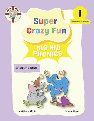 bokomslag Captain Matt's Super Crazy Fun Big Kid Phonics 1