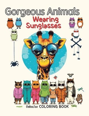 Gorgeous Animals Wearing Sunglasses Coloring Book