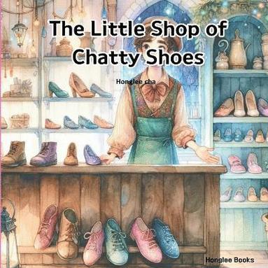 bokomslag The Little Shop of Chatty Shoes