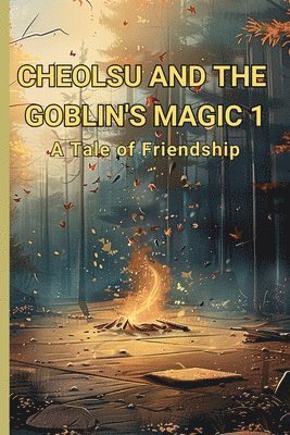 Honglee Cha - Cheolsu and the Goblin's Magic 1, Häftad