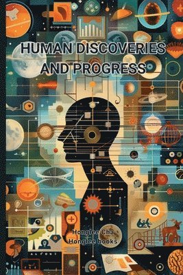 bokomslag Human Discoveries and Progress