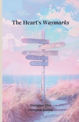 Honglee Cha, Green Rain - Heart's Waymarks, Häftad