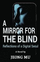 bokomslag A Mirror for The Blind