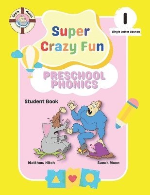 Captain Matt's Super Crazy Fun Preschool Phonics 1 1