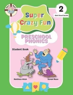 Captain Matt's Super Crazy Fun Preschool Phonics 2 1