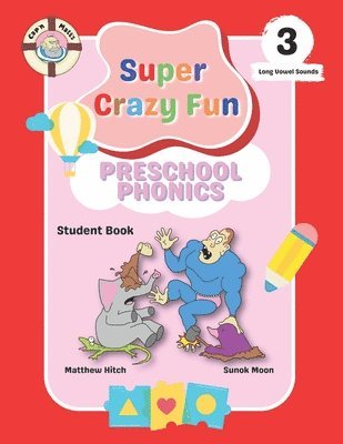 bokomslag Captain Matt's Super Crazy Fun Preschool Phonics 3