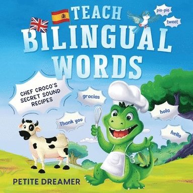 bokomslag Teach Bilingual Words - Chef Croco's Secret Sound Recipes