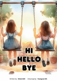 bokomslag Hi Hello Bye