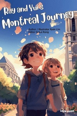 Ray and Yui's Montreal Journey 1