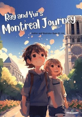 Ray and Yui's Montreal Journey 1