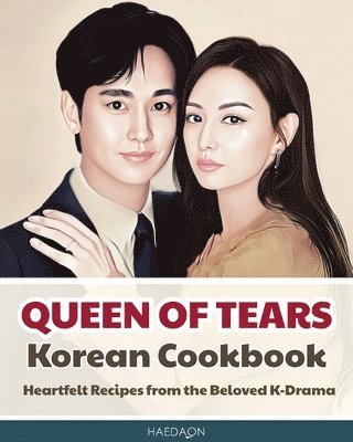 bokomslag Queen of Tears - Korean Cookbook