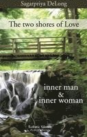 bokomslag The two shores of Love: inner man & inner woman