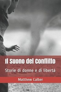 bokomslag Il Suono del Conflitto: Storie di donne e di libertà