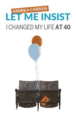 Let me insist: I changed my life at 40 1