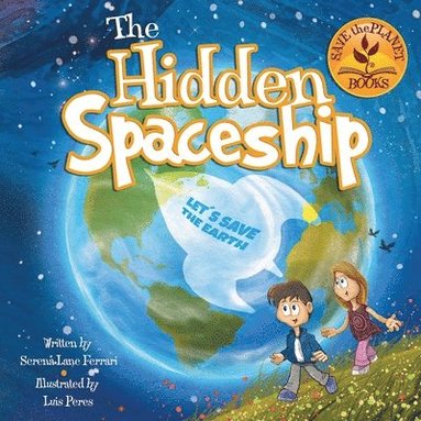 bokomslag The Hidden Spaceship: An Adventure Into Environmental Awareness