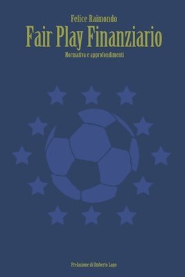 bokomslag Fair Play Finanziario: Normativa e approfondimenti.