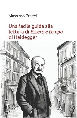 Una facile guida alla lettura di Essere e tempo di Heidegger 1