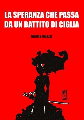 bokomslag La speranza che passa da un battito di ciglia