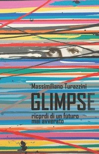 bokomslag Glimpse: Ricordi di un futuro mai avverato