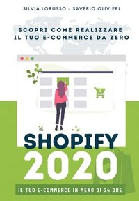bokomslag Shopify 2020 - Scopri come realizzare il tuo e-commerce da zero