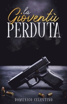 Domenico Celestino - La Gioventù perduta, Häftad