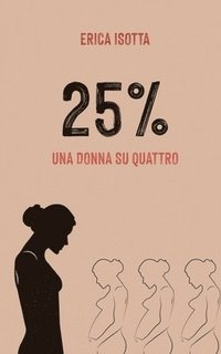 bokomslag 25%: Una donna su quattro