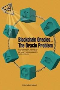 bokomslag Blockchain Oracles and the Oracle Problem