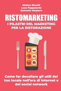 bokomslag RISTOMARKETING - I pilastri del marketing per la ristorazione