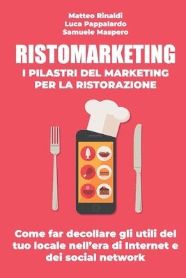Luca Pappalardo, Samuele Maspero, Matteo Rinaldi - RISTOMARKETING - I pilastri del marketing per la ristorazione, Häftad