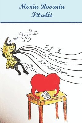 bokomslag Ed è il cuore lo scrittore