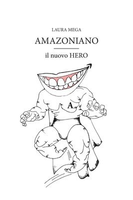 bokomslag AMAZONIANO il nuovo HERO