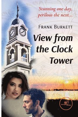 Frank Burkett, Frank Burkett, Europe Books - VIEW FROM THE CLOCK TOWER, Häftad
