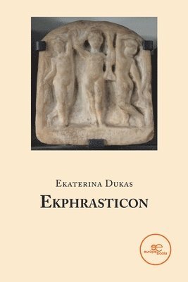 Ekaterina Dukas, Europe Books - EKPHRASTICON, Häftad