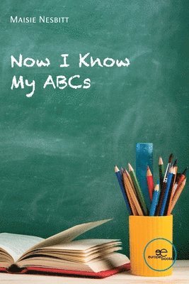 Maisie Nesbitt, Europe Books - NOW I KNOW MY ABCs, Häftad