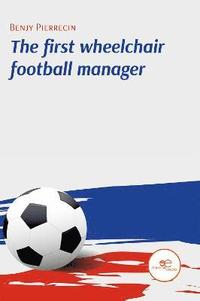 bokomslag THE FIRST WHEELCHAIR FOOTBALL MANAGER