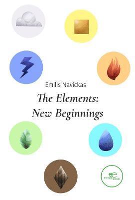 bokomslag THE ELEMENTS: NEW BEGINNINGS