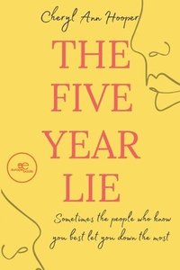 bokomslag THE FIVE YEAR LIE
